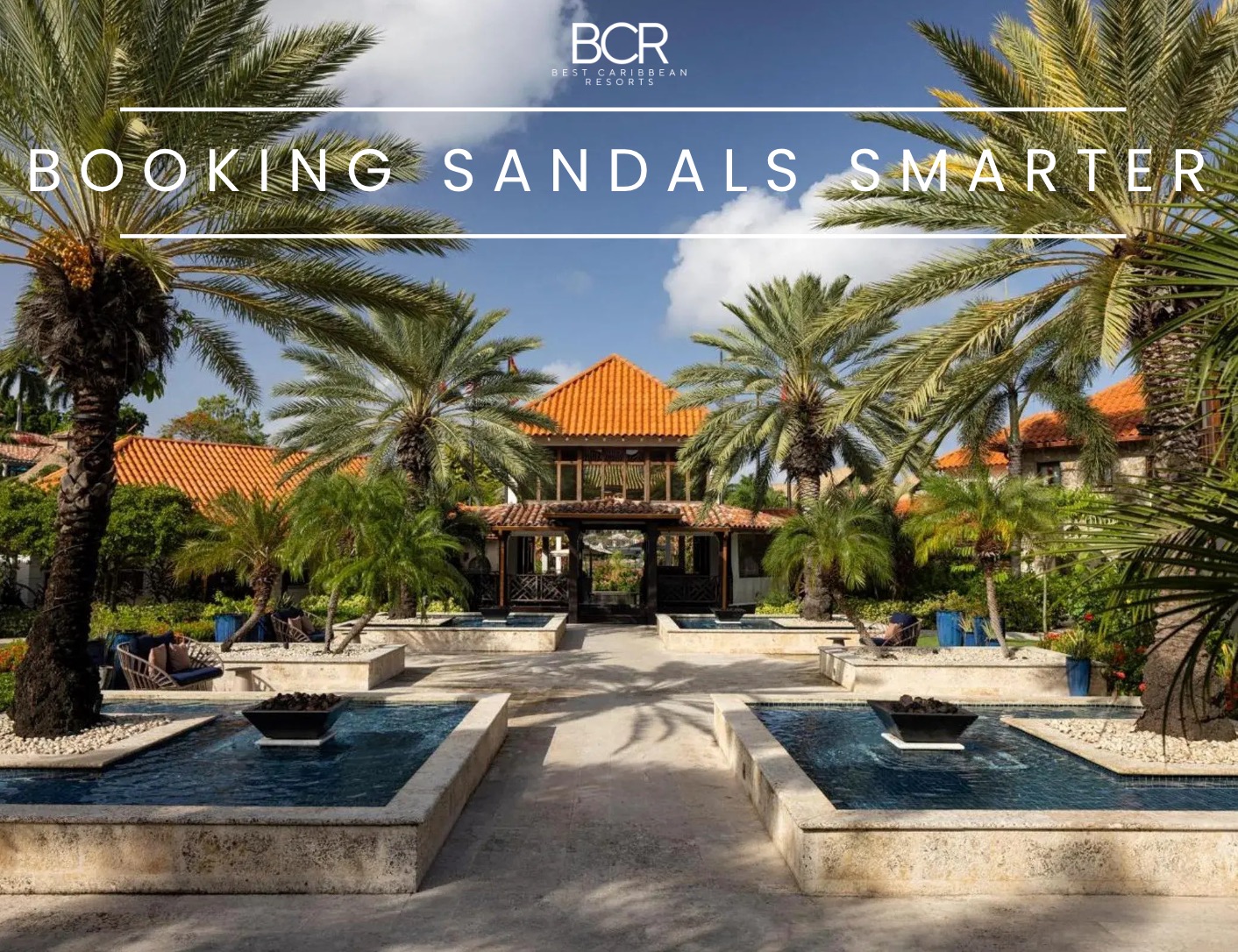 Booking Sandals Tips for Saving Money - Best Caribbean Resorts